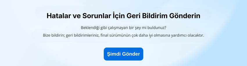 hatalar ve sorunlar icin geri bildirim gonderin